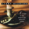 Light Bearers: A History of the Seventh-Day Adventist Church